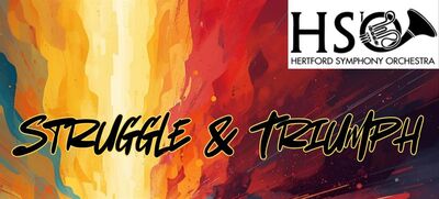 Hertford Symphony Orchestra: Struggle and Triumph