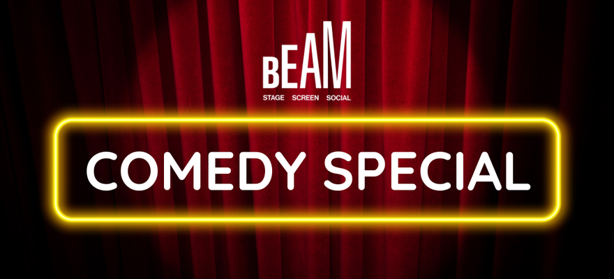 BEAM Comedy Special Title