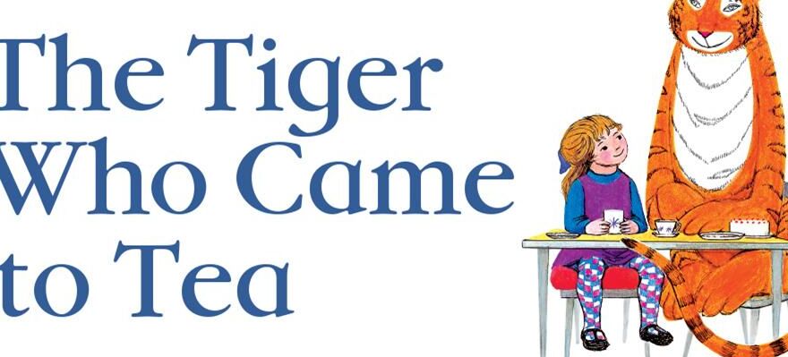 The Tiger Who Came to Tea - 2026