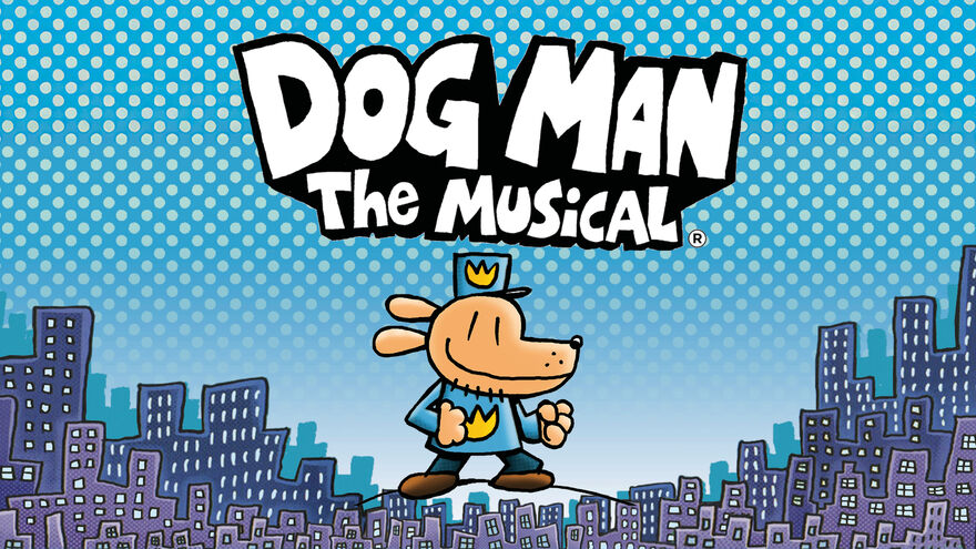 Dog Man The Musical Title
