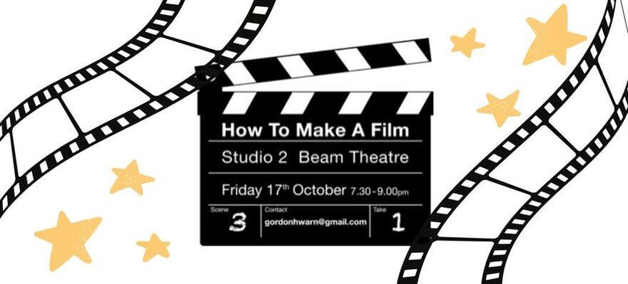 How To Make A Film Workshop