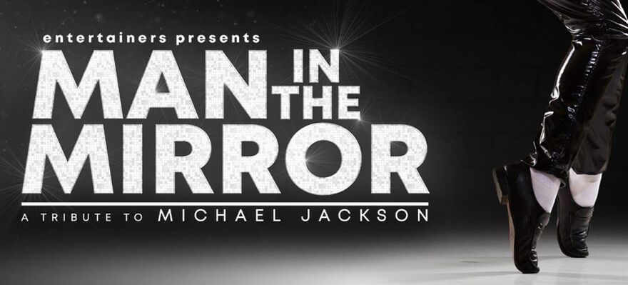 Man In The Mirror – A Tribute To Michael Jackson