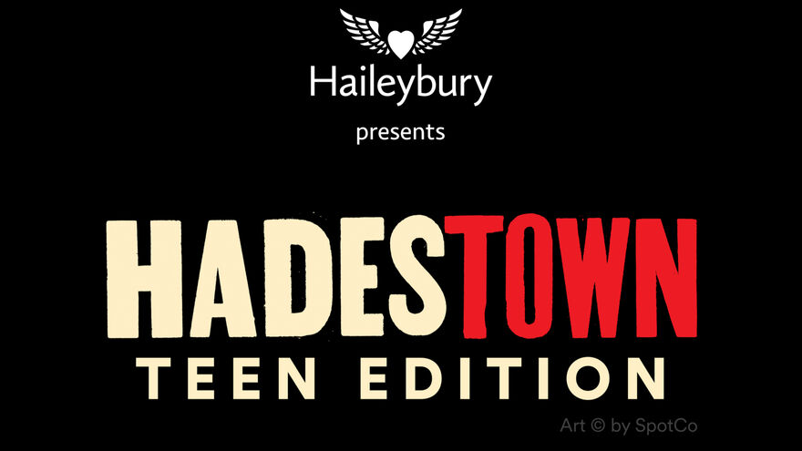 Haileybury Presents: Hadestown: Teen Edition Title